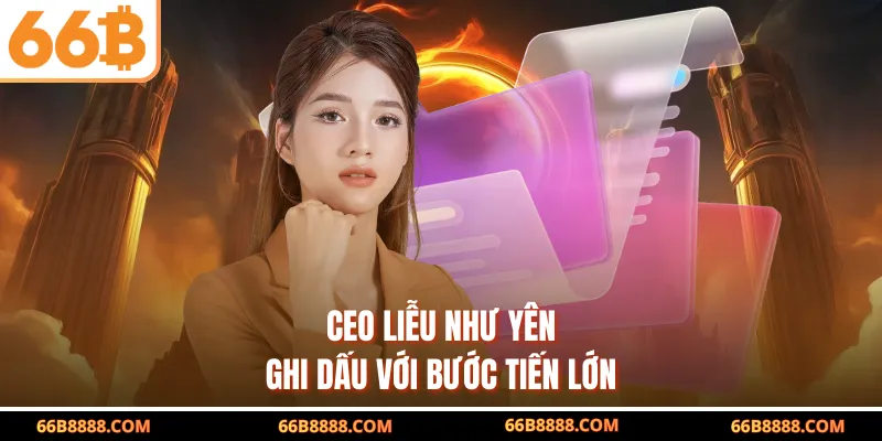CEO Liễu Như Yên xuất thân từ môi trường uy tín
